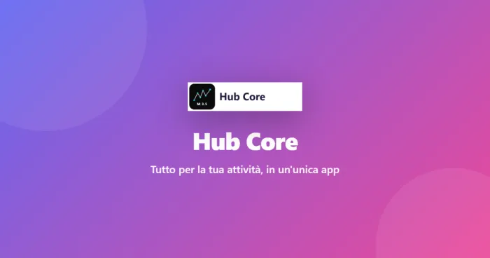 Hub Core — Tutto per la tua attività, in un'unica app